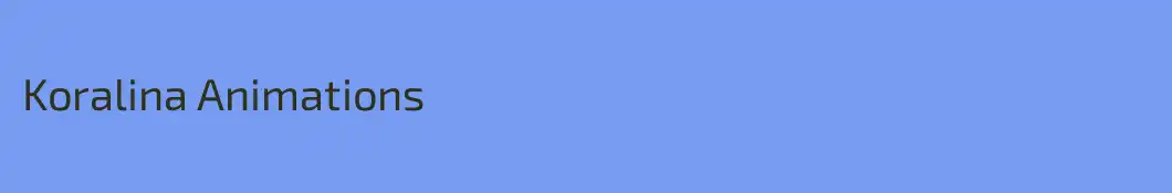 Koralina Animations